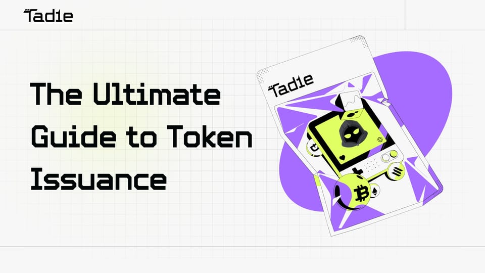 The Ultimate Guide to Token Issuance: Bridging Web2 and Web3 for Retail Users and Developers